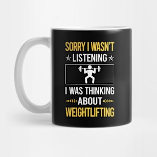 Sorry I Was Not Listening Weightlifting Lifting Mug